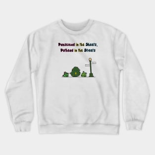 Pansexual Pothead Streets Crewneck Sweatshirt